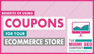 Benefits of Using Coupons For Your Ecommerce Store2